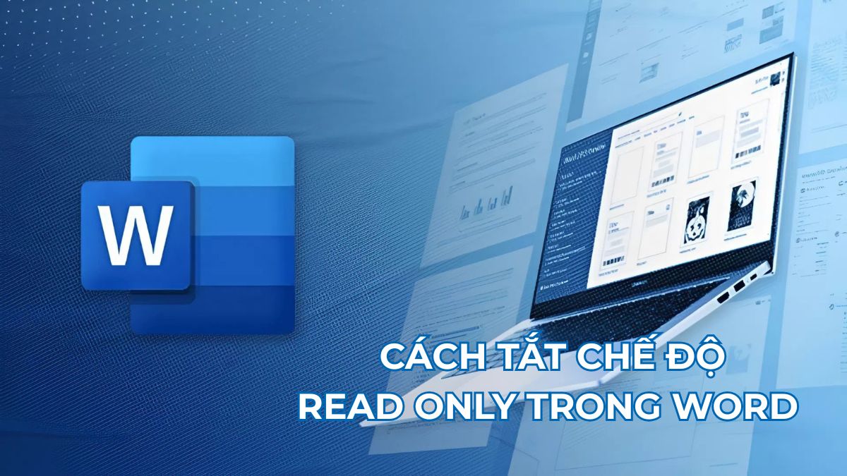 Cách tắt chế độ Read Only trong Word để chỉnh sửa tài liệu